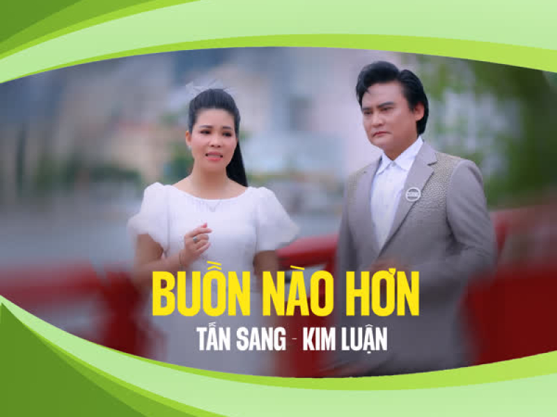 Buồn Nào Hơn (Single)