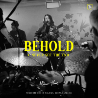 Behold / Never See the End (Live) (Single)