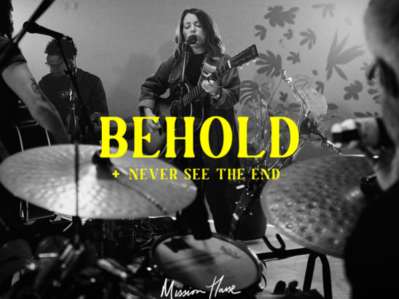 Behold / Never See the End (Live) (Single)