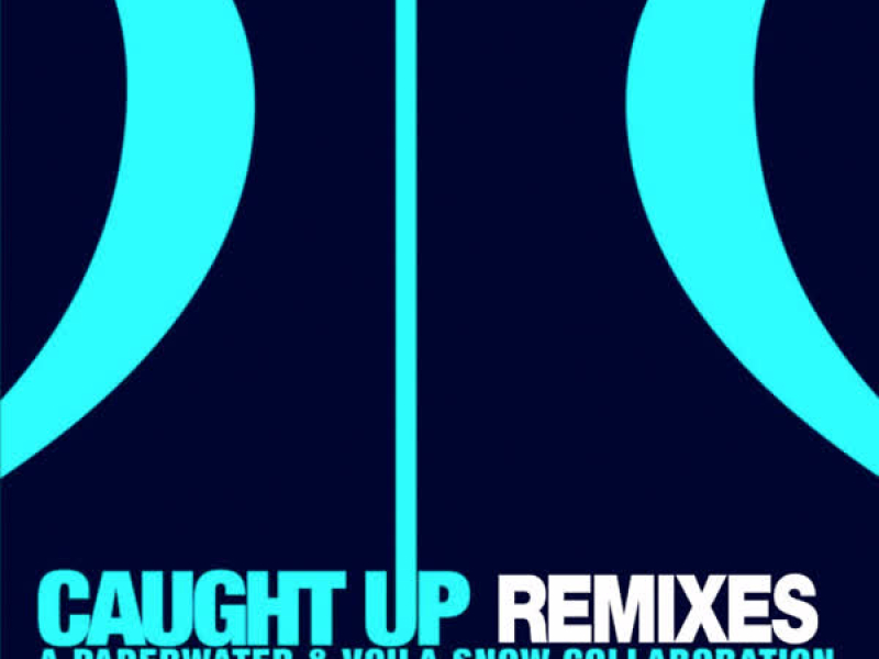 Caught Up (Remixes) (EP)