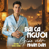Bài Ca Người Giáo Viên Nhân Dân (Single)