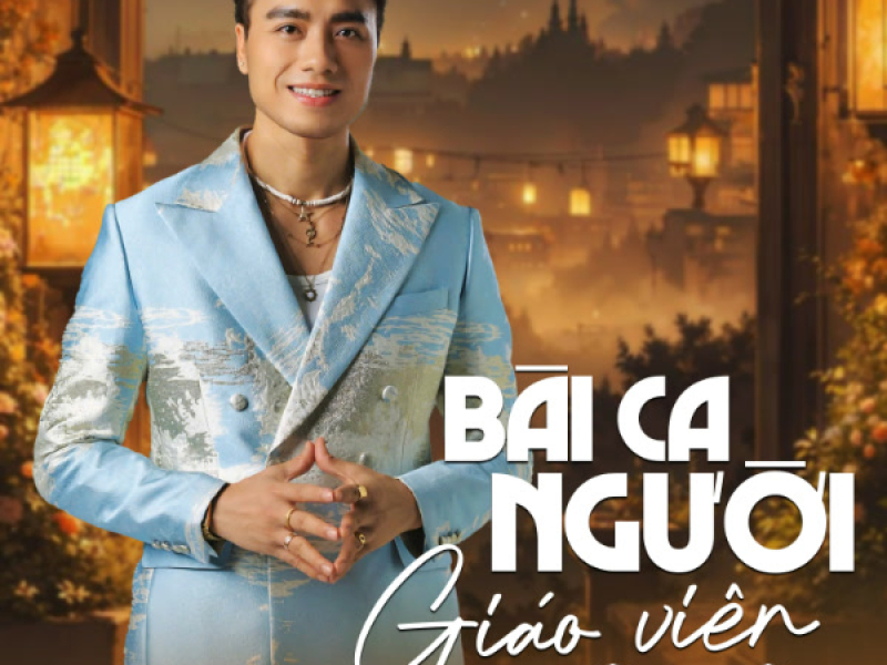 Bài Ca Người Giáo Viên Nhân Dân (Single)