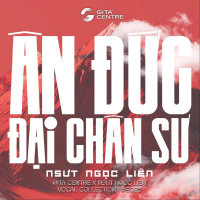 ÂN ĐỨC ĐẠI CHÂN SƯ (Single)