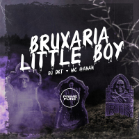 BRUXARIA LITTLE BOY (Single)
