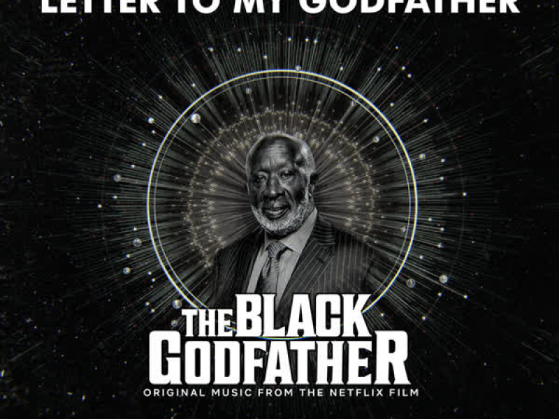 Letter To My Godfather (from The Black Godfather) (Single)