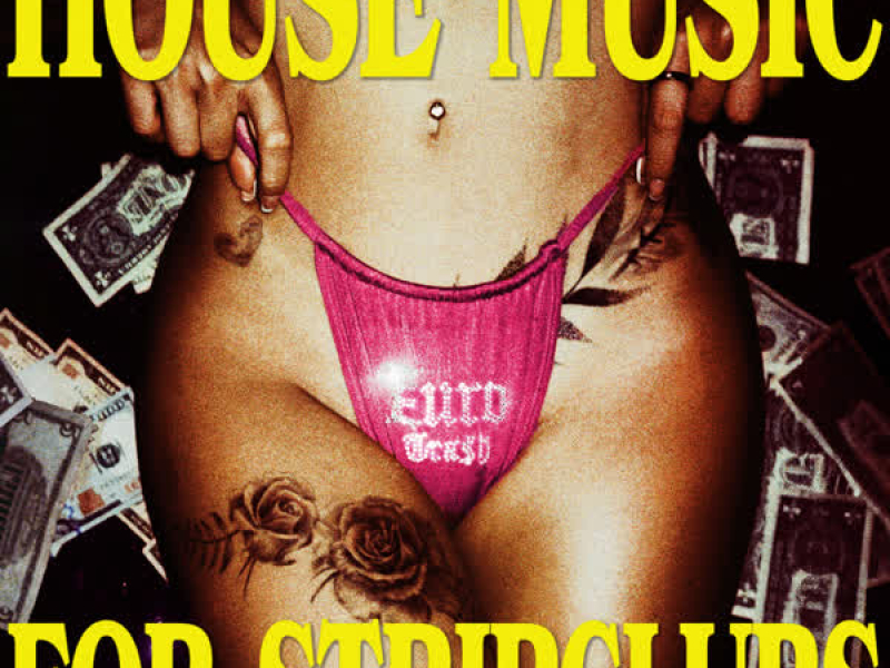 House Music For Stripclubs (Extended Mix)