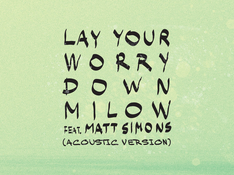 Lay Your Worry Down (Acoustic Version) (Single)