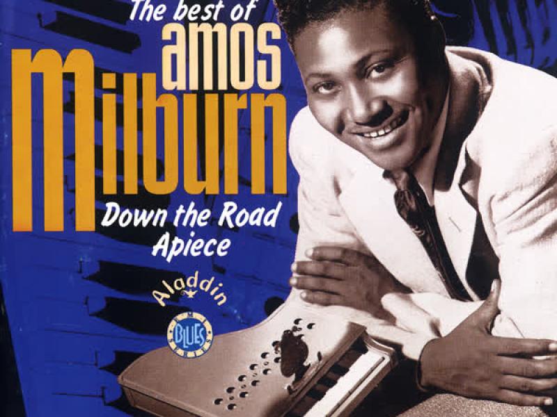 Down The Road Apiece -The Best Of Amos Milburn