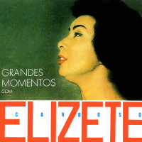 Grandes Momentos Com Elizeth Cardoso