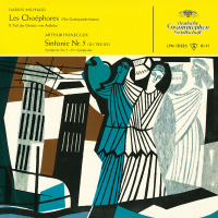 Milhaud: Les Choéphores; Honegger: Symophony No. 5; Roussel: Bacchus et Ariane (Igor Markevitch – The Deutsche Grammophon Legacy: Volume 15)