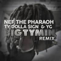 Big Tymin' (Remix) [feat. Ty Dolla $ign & YG)