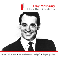 Ray Anthony Plays The Standards