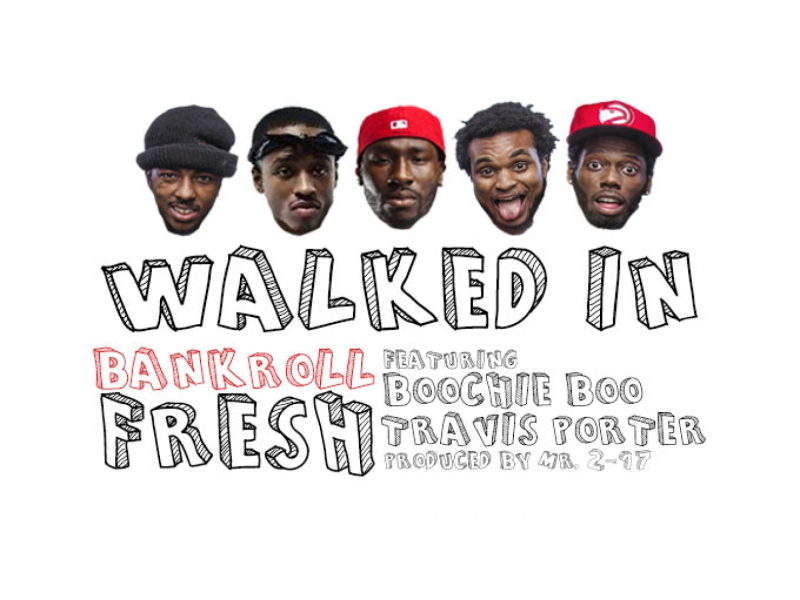 Walked In (feat. Street Money Boochie & Travis Porter)