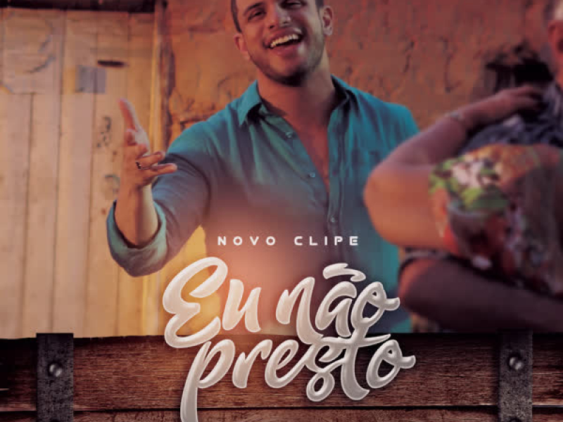 Eu Não Presto (Single)