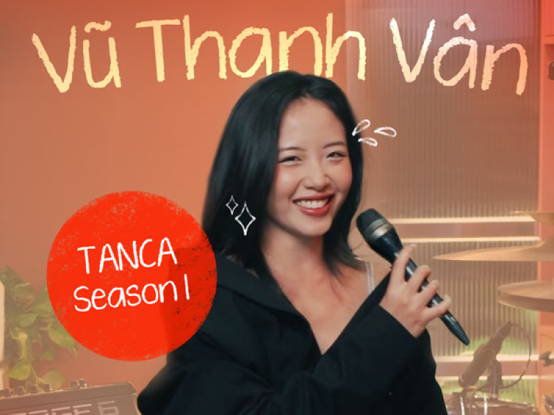 TANCA Season 1: Vũ Thanh Vân (EP)