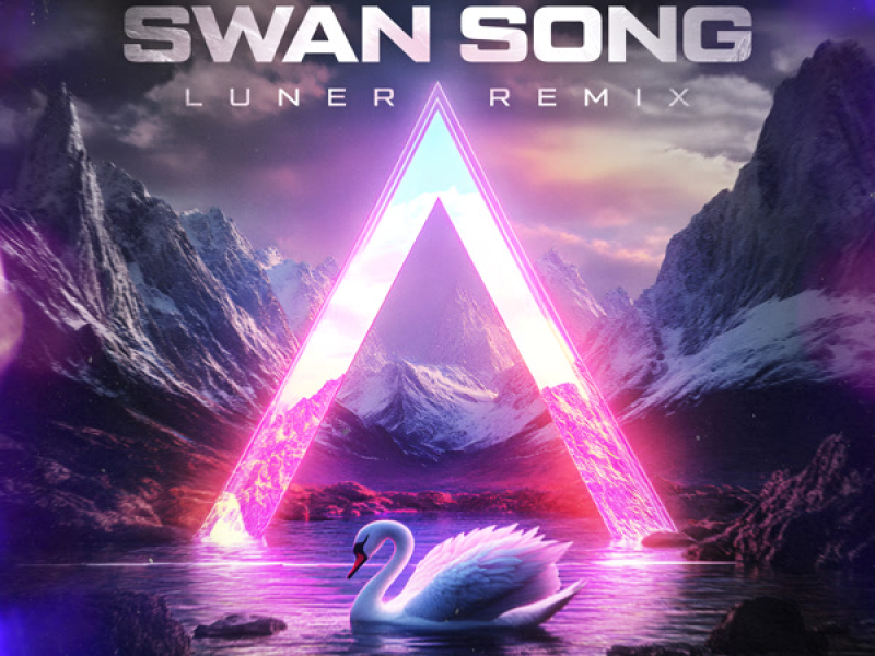 Swan Song (Luner Remix) (Single)