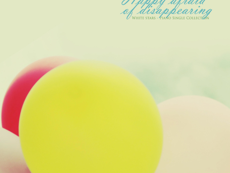 I fear that happiness will disappear. (Single)