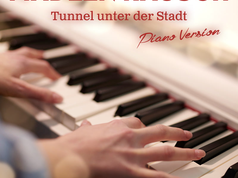 Tunnel unter der Stadt (Piano Version) (Single)