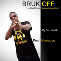 Bruk Off (This Kind Love Patoranking Refix) (Single)