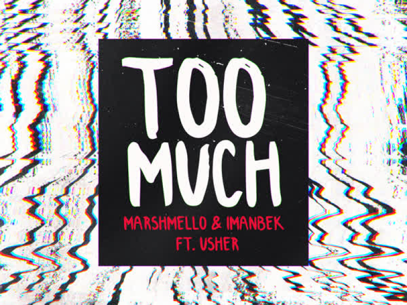 Too Much (Single)