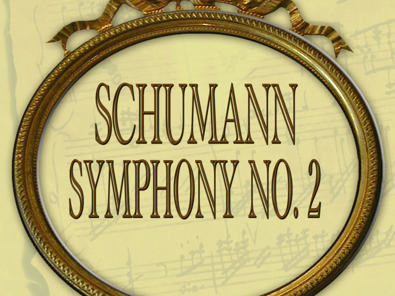 Schumann: Symphony No. 2