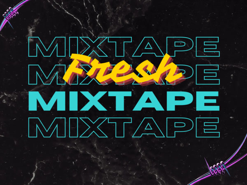 Fresh ( Mixtape ) (Single)