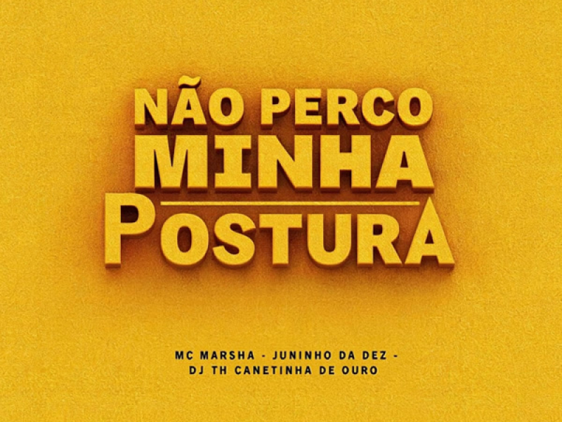 Não perco minha postura (Single)
