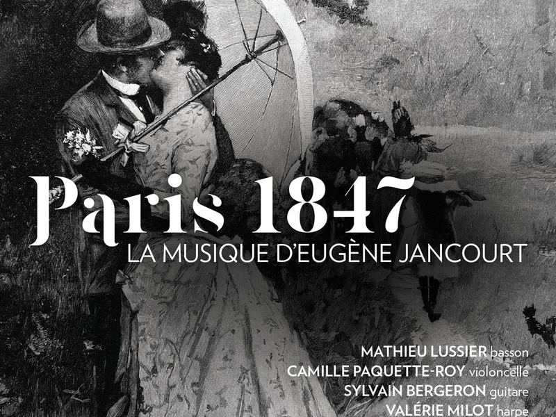 Paris 1847 - La musique d'Eugène Jancourt