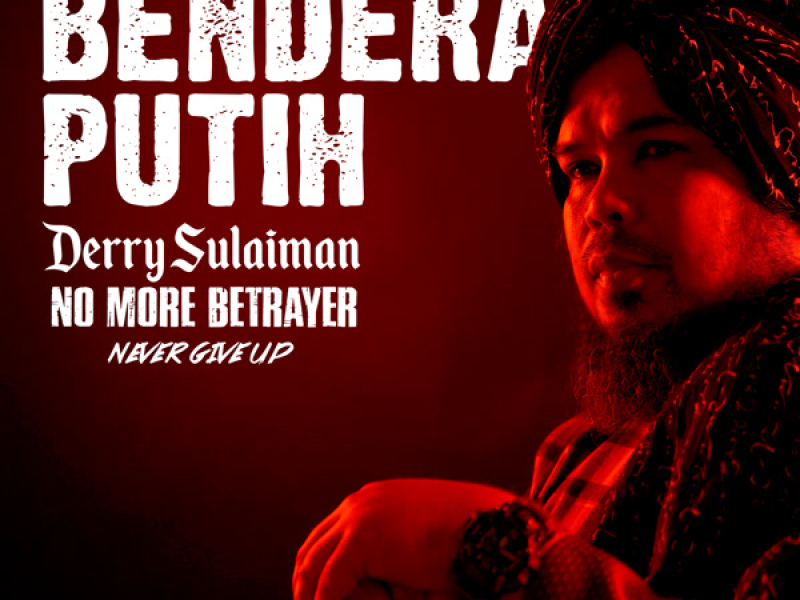 Never Give Up ( Bendera Putih ) (Single)