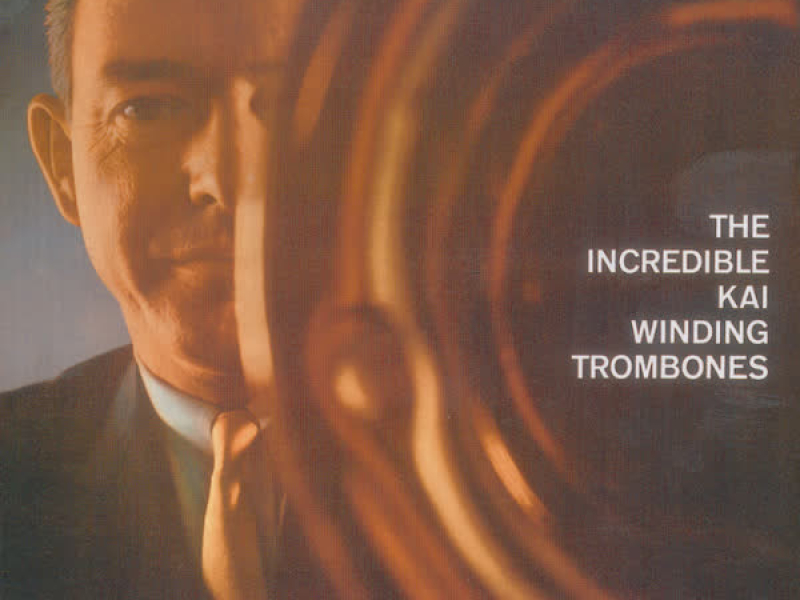 The Incredible Kai Winding Trombones