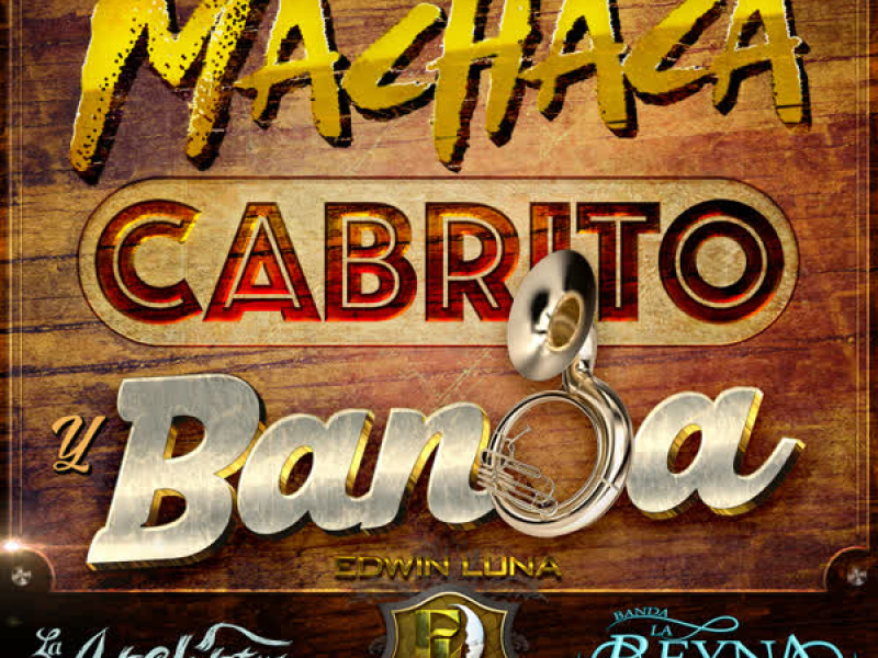 Machaca, Cabrito y Banda