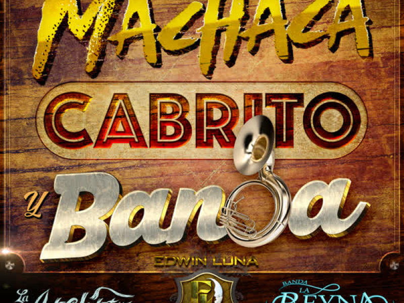 Machaca, Cabrito y Banda