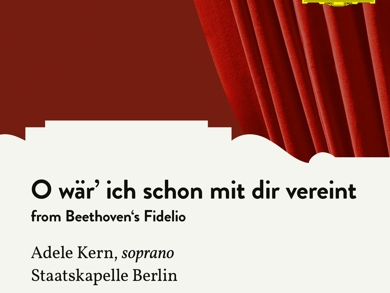 Beethoven: Fidelio, Op. 72: O wär' ich schon mit dir vereint (Single)