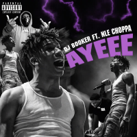 Ayeee (feat. Nle Choppa) (Single)