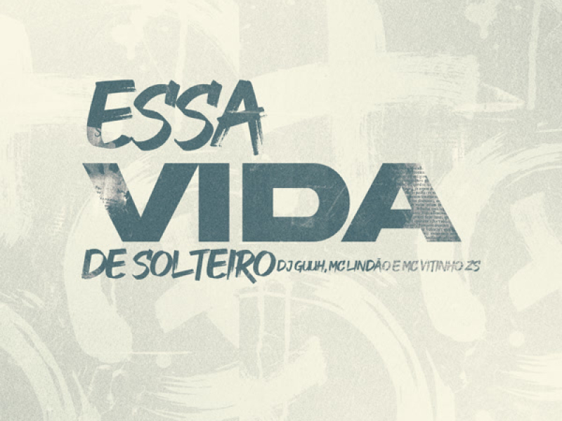 ESSA VIDA DE SOLTEIRO (Single)