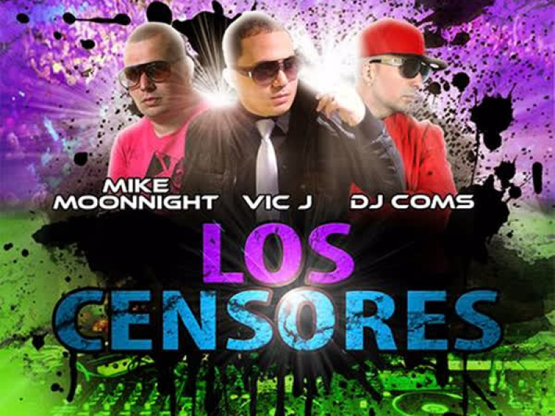 Los Censores (feat. Mike Moonnight & Dj Coms) (Single)