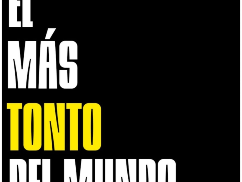 El Más Tonto Del Mundo (Single)