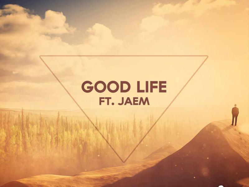 Good Life (feat. Jaem) (Single)