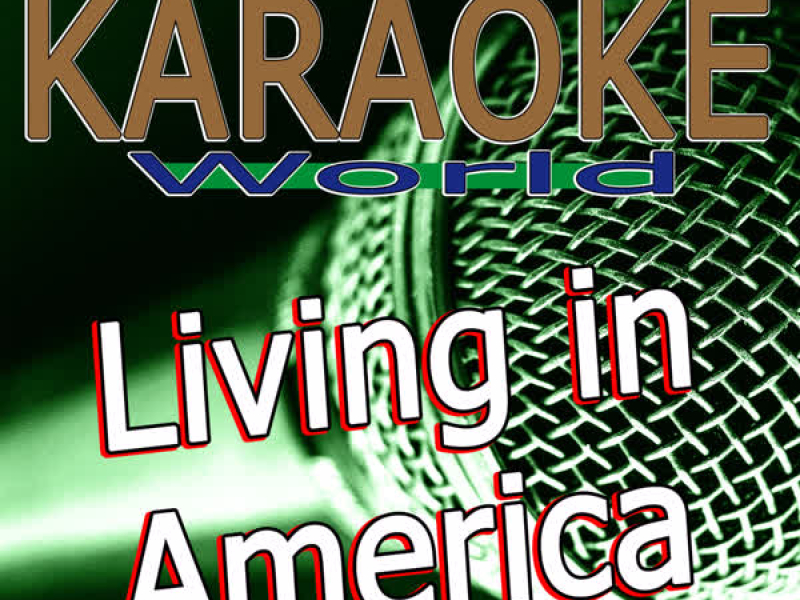 Living in America (Originally Performed By James Brown) [Karaoke Version] (Single)