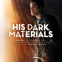 His Dark Materials Series 3: Episodes 3 & 4 (Original Television Soundtrack)