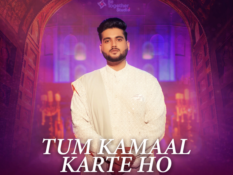 Tum Kamaal Karte Ho (Single)