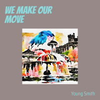 We Make Our Move (Single)