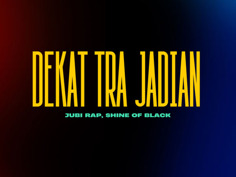 Dekat Tra Jadian (Single)