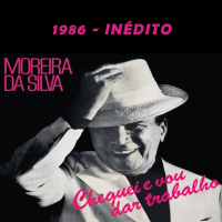 CHEGUEI E VOU DÁ TRABALHO - 1986