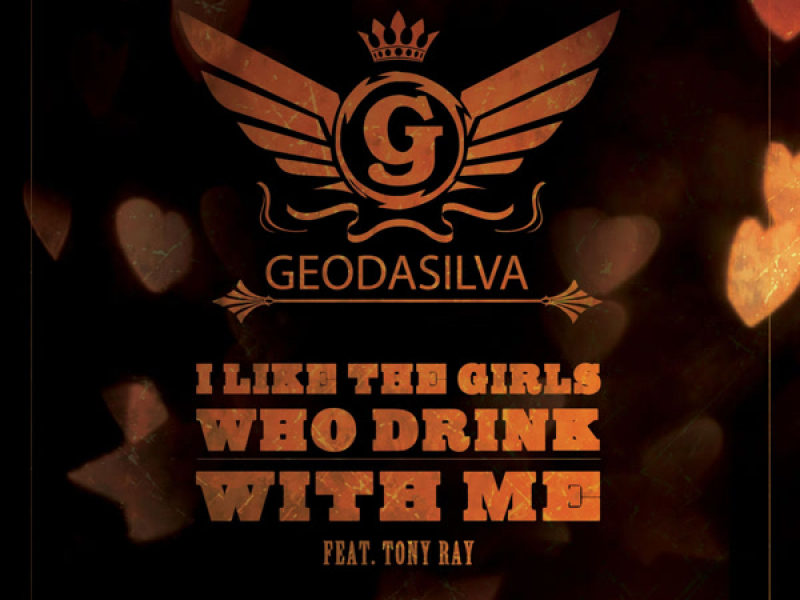 I Like The Girls Who Drink With Me (feat. Tony Ray) (Single)
