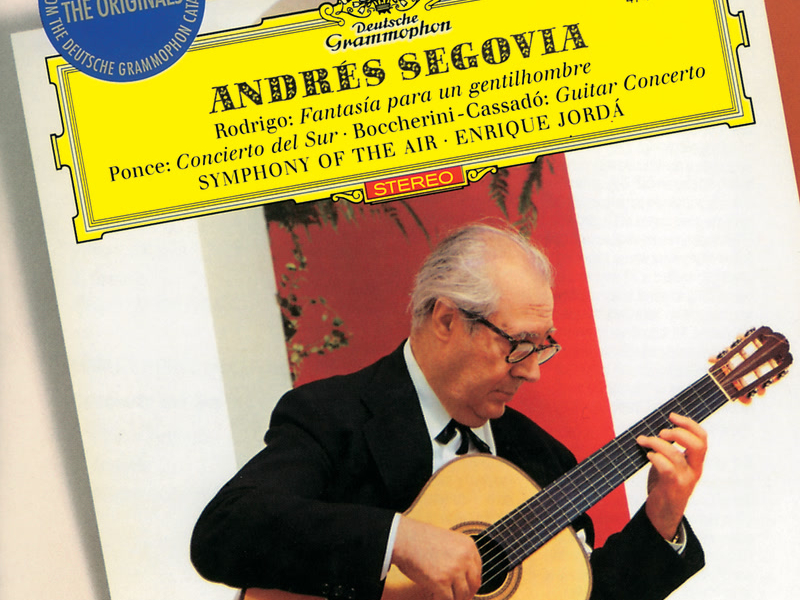 Andrés Segovia: Rodrigo / Ponce / Boccherini