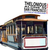 Thelonious Alone In San Francisco