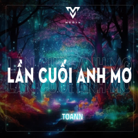 Lần Cuối Anh Mơ (Single)