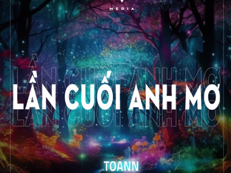 Lần Cuối Anh Mơ (Single)
