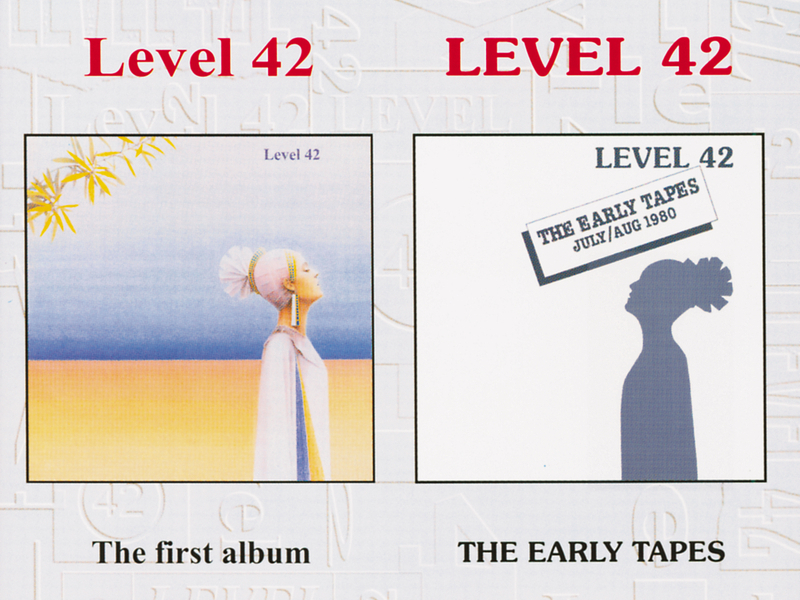 The Early Tapes / Level 42